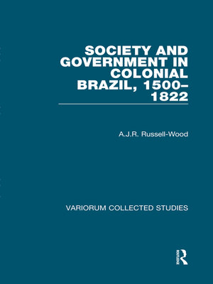 cover image of Society and Government in Colonial Brazil, 1500-1822